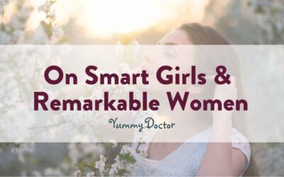 On Smart Girls & Remarkable Women