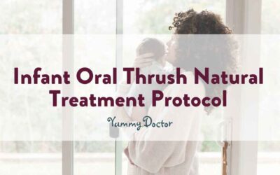 Infant Oral Thrush Natural Treatment Protocol