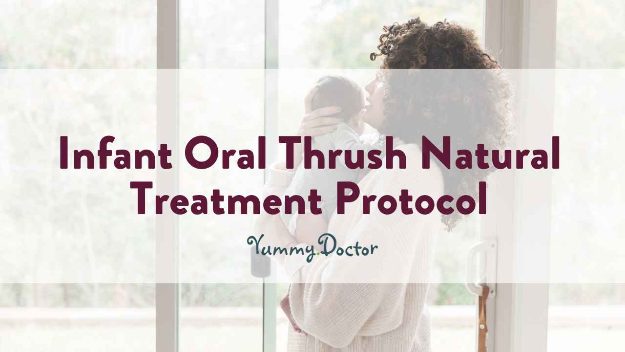 Yummy Doctor Holistic Health Education - Blog - Infant Oral Thrush Natural Treatment Protocol