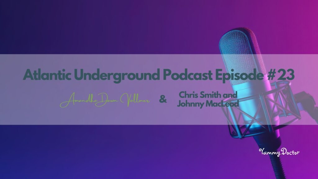 Atlantic Underground Podcast Episode #23 with Amandha Vollmer (ADV)