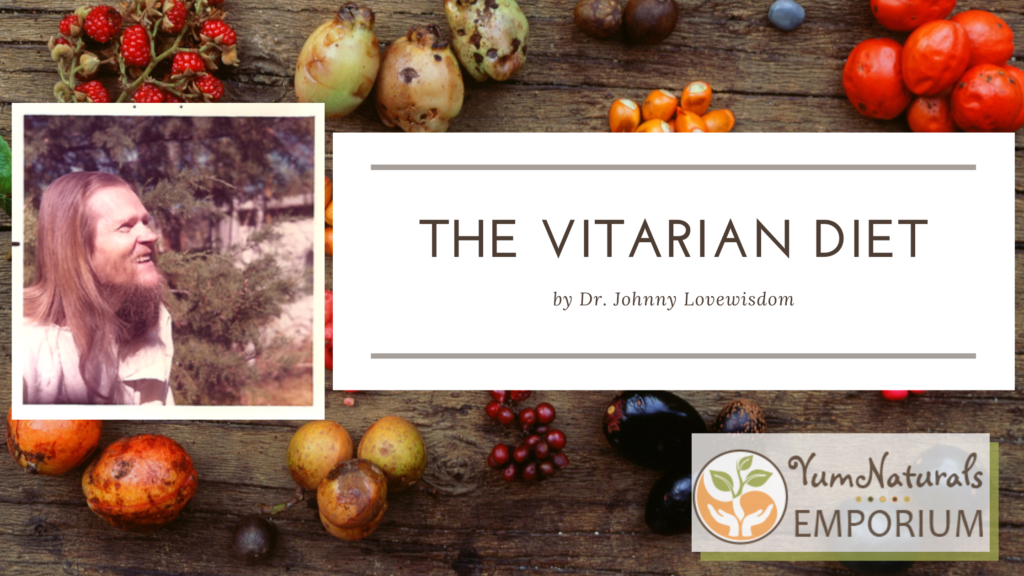 YumNaturals Emporium - Bringing the Wisdom of Mother Nature to Life - The vitarian diet