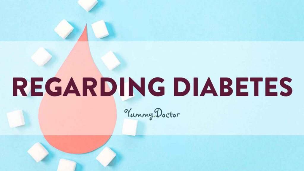 Yummy Doctor Holistic Health Education - Blog - REGARDING DIABETES