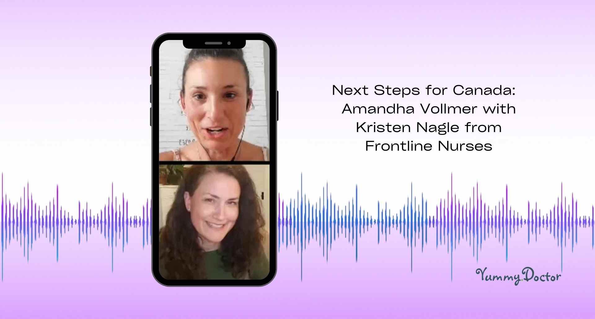 Next Steps for Canada Amandha Vollmer with Kristen Nagle from Canadian Frontline Nurses