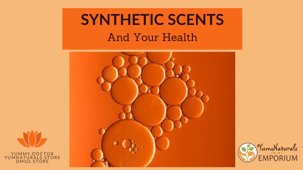 Yummy Doctor - Synthetic Scents and Your Health
