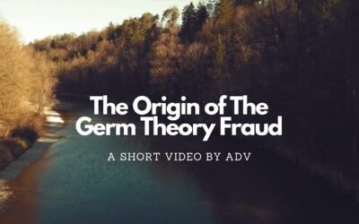 The Origin of The Germ Theory Fraud by Amandha Vollmer (ADV)