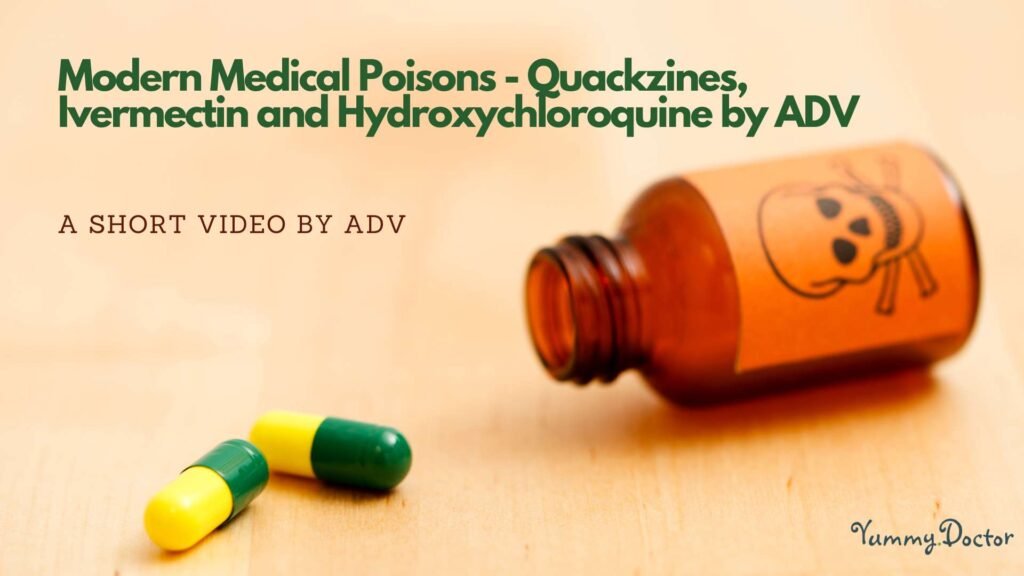 Modern Medical Poisons: Quackzines, Ivermectin and Hydroxychloroquine - A Short Video by ADV