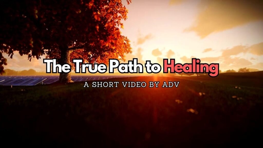 The True Path Healing: A Short Video by ADV