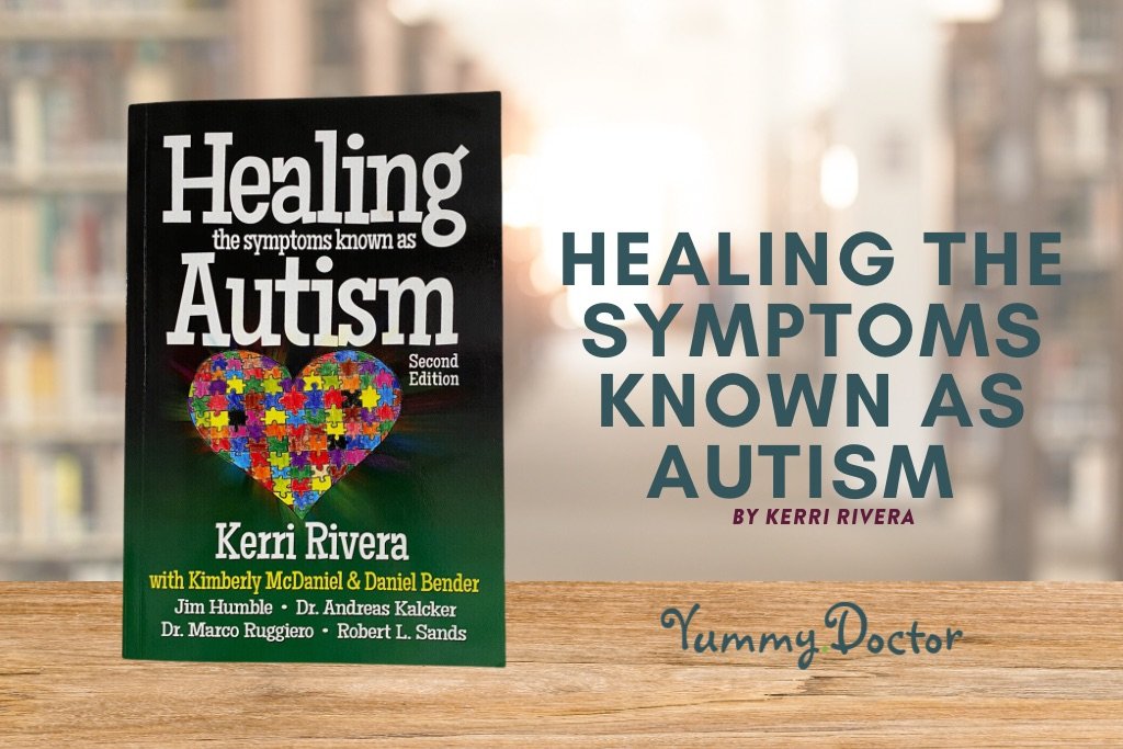Yummy Doctor Holistic Health Education - Blog - Healing the Symptoms Known as Autism