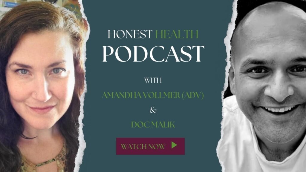 General Health and Well-Being Amandha Dawn Vollmer (ADV) with Doc Malik of the Honest Health Podcast