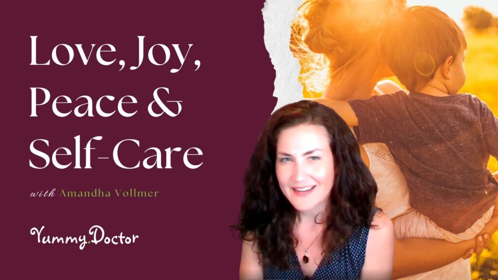 Love Joy Peace & Self-Care by Amanda Vollmer ADV