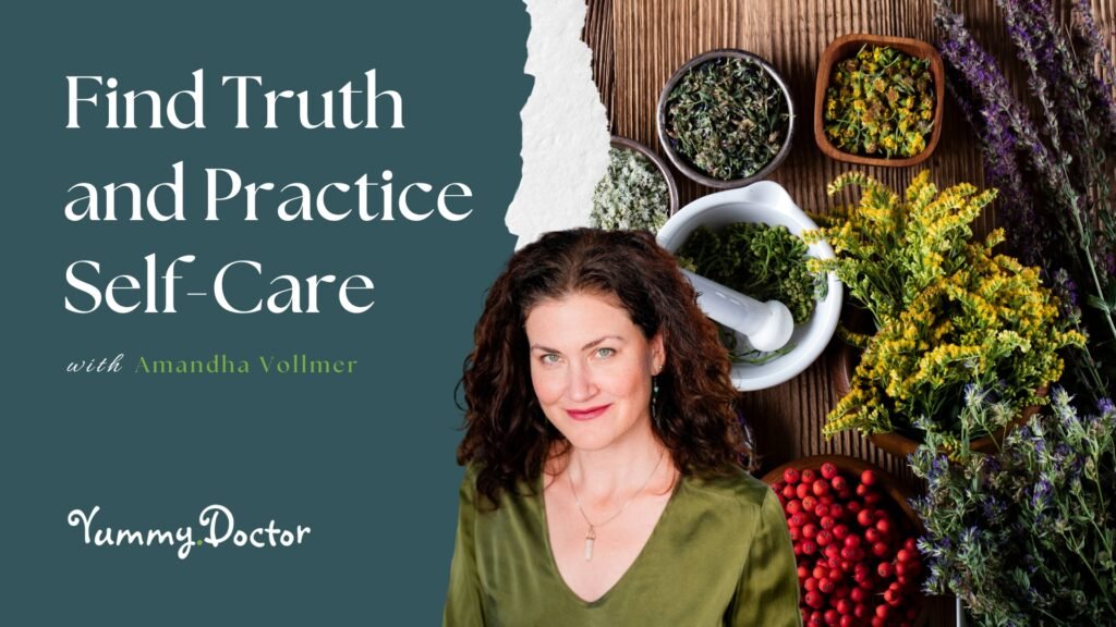 Find Truth and Practice Self-Care by Amandha Vollmer (ADV)