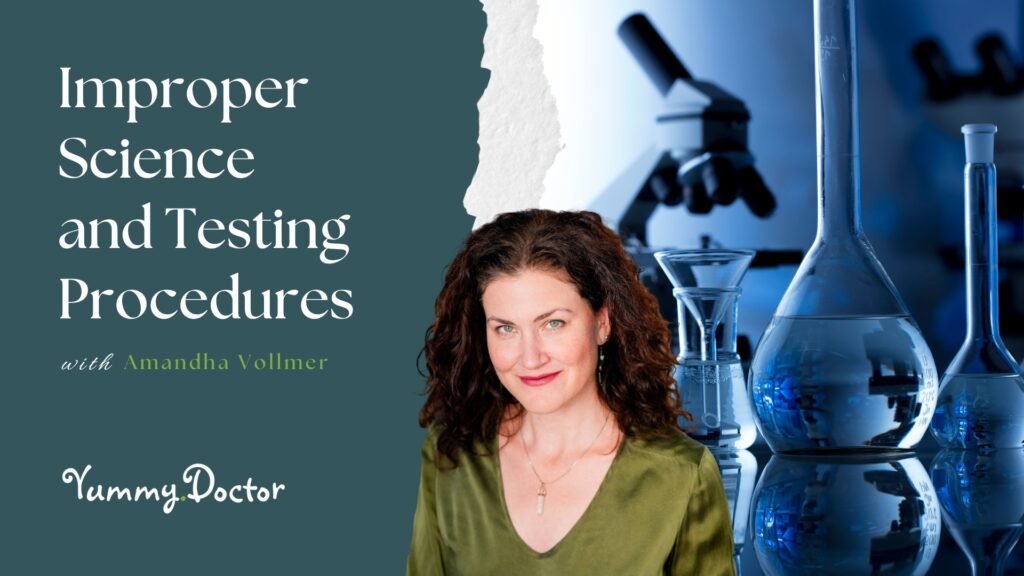 Improper Science and Testing Procedures by Amandha Vollmer (ADV)