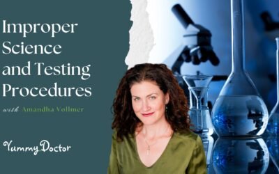 Improper Science and Testing Procedures: by Amandha Vollmer (ADV)