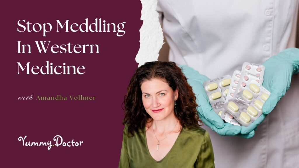 Stop Meddling with Western Medicine by Amandha Vollmer (ADV)