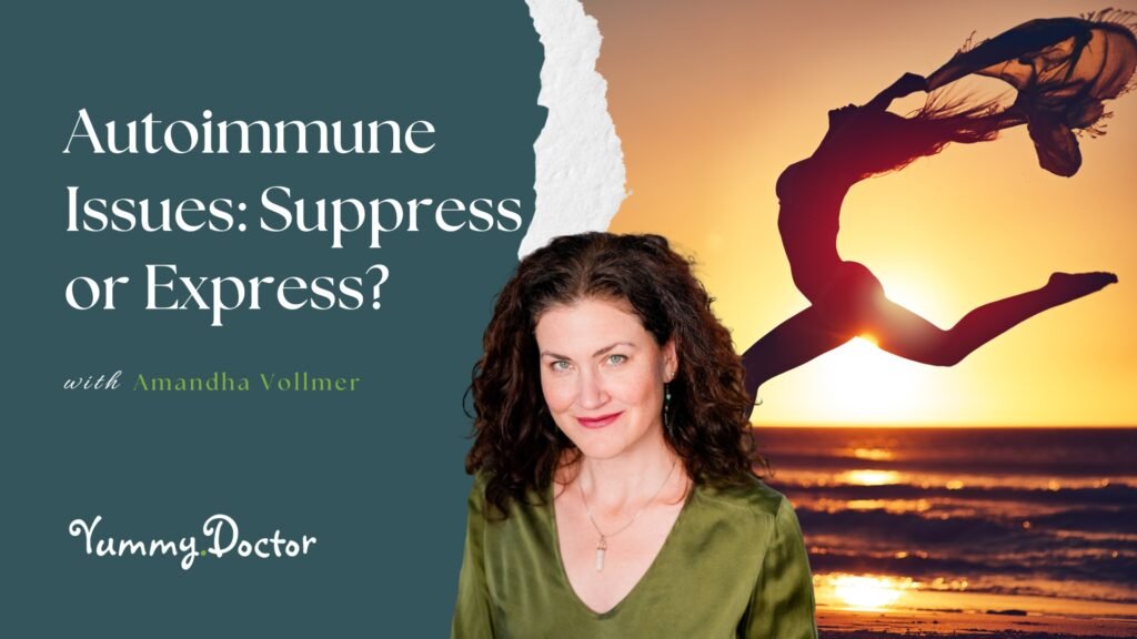 Autoimmune Issues Suppress or Express