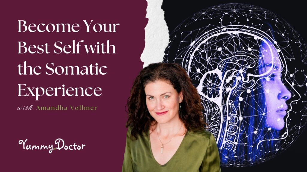 Become Your Best Self with the Somatic Experience