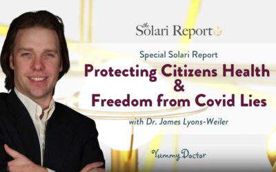Special Solari Report: Protecting Citizen’s Health & Freedom from Covid Lies with Dr. James Lyons-Weiler
