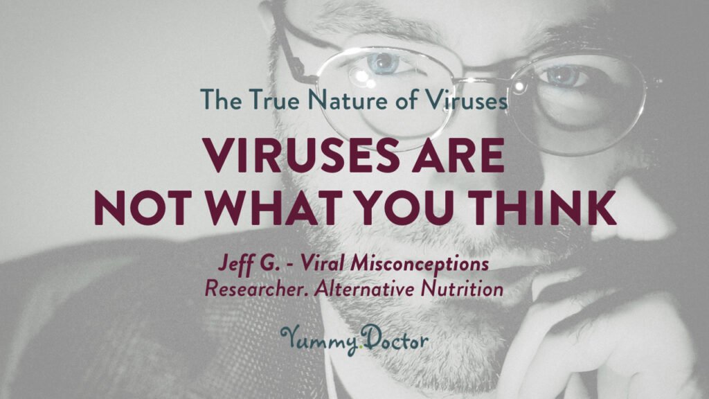 Yummy Doctor Holistic Health Education - Blog - The True Nature of Viruses