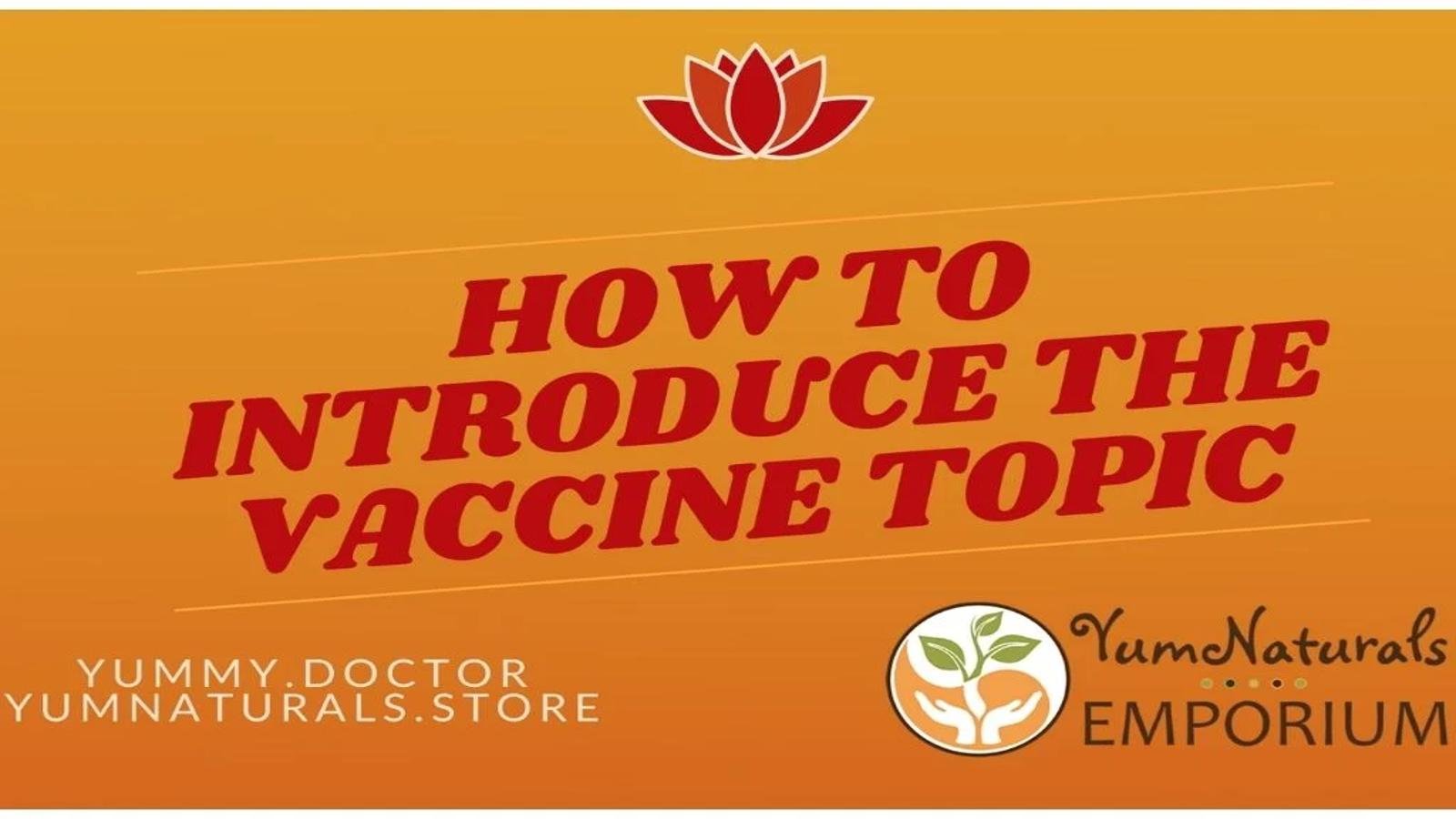 Yummy-Doctor-Holistic-Health-Education-Blog-How-To-Introduce-the-Vaccine-Topic