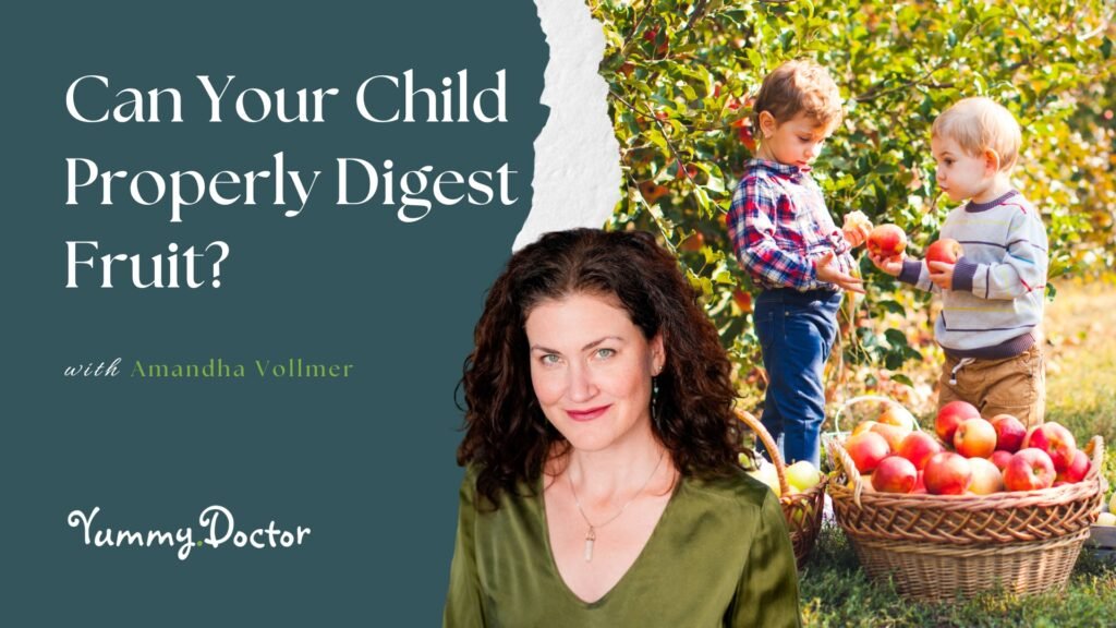 Can Your Child Properly Digest Fruit