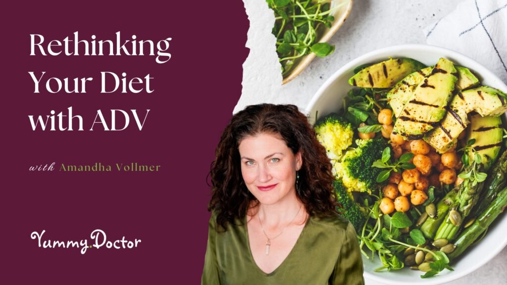 Rethinking Your Diet with ADV